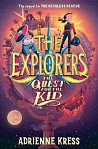 The Explorers: The Quest for the Kid (Hardcover)