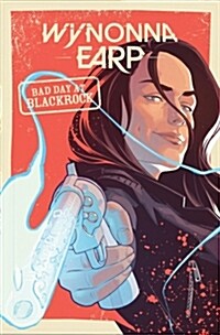 Wynonna Earp: Bad Day at Black Rock (Paperback)