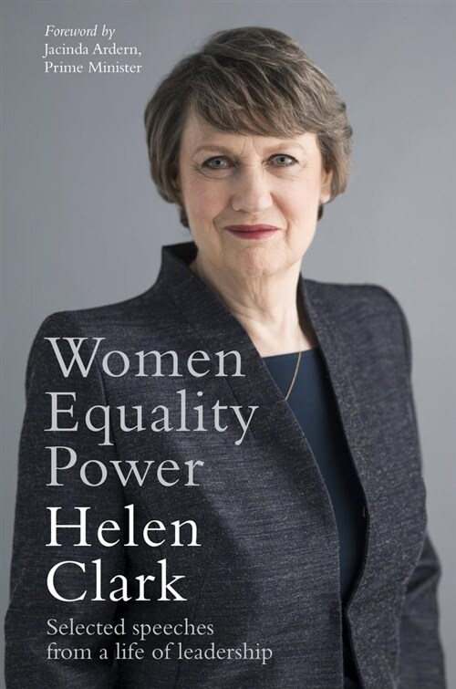 Women, Equality, Power: Selected Speeches from a Life of Leadership (Hardcover)