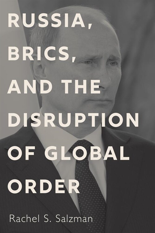 Russia, Brics, and the Disruption of Global Order (Hardcover)