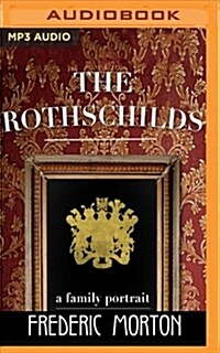 The Rothschilds: A Family Portrait (MP3 CD)