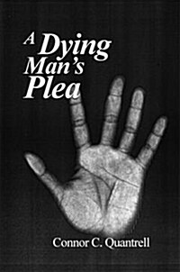 A Dying Mans Plea (Paperback)