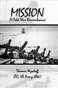 Mission: A Cold War Remembrance (Paperback)