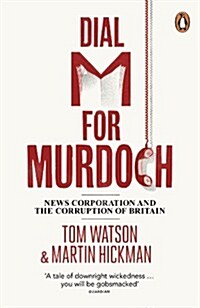Dial M for Murdoch : News Corporation and the Corruption of Britain (Paperback)