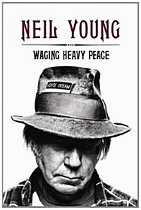 Waging Heavy Peace : A Hippie Dream (Hardcover)