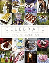 [중고] Celebrate : A Year of British Festivities for Families and Friends (Hardcover)