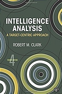 Intelligence Analysis: A Target-Centric Approach (Paperback, 4)