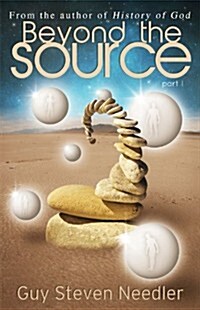 Beyond the Source - Book 1: Messages from the Co-Creaters of the Universe (Paperback)
