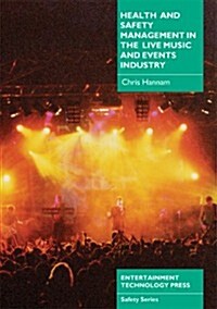 Health and Safety Management in the Live Music and Events In (Paperback)