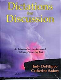 Dictations for Discussion: An Intermediate to Advanced Listening/Speaking Text (Paperback)