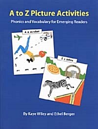 A to Z Picture Activities for Literacy: Phonics and Vocabulary for Emerging Readers (Paperback)