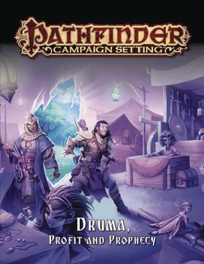 Pathfinder Campaign Setting: Druma: Profit and Prophecy (Paperback)