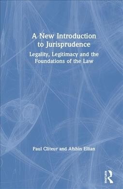 A New Introduction to Jurisprudence : Legality, Legitimacy and the Foundations of the Law (Hardcover)