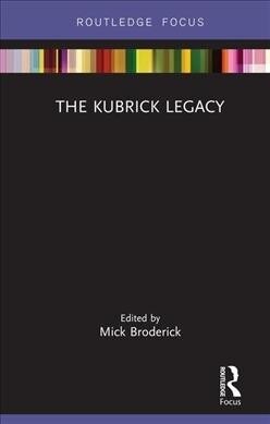 The Kubrick Legacy (Hardcover, 1)