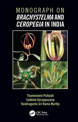 Monograph on Brachystelma and Ceropegia in India (Hardcover, 1)