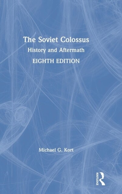 The Soviet Colossus: History and Aftermath (Hardcover, 8)