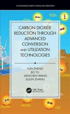 Carbon Dioxide Reduction through Advanced Conversion and Utilization Technologies (Hardcover, 1)