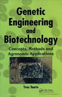 Genetic Engineering and Biotechnology : Concepts, Methods and Agronomic Applications (Hardcover)