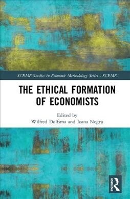 The Ethical Formation of Economists (Hardcover, 1)