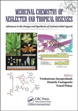 Medicinal Chemistry of Neglected and Tropical Diseases : Advances in the Design and Synthesis of Antimicrobial Agents (Hardcover)