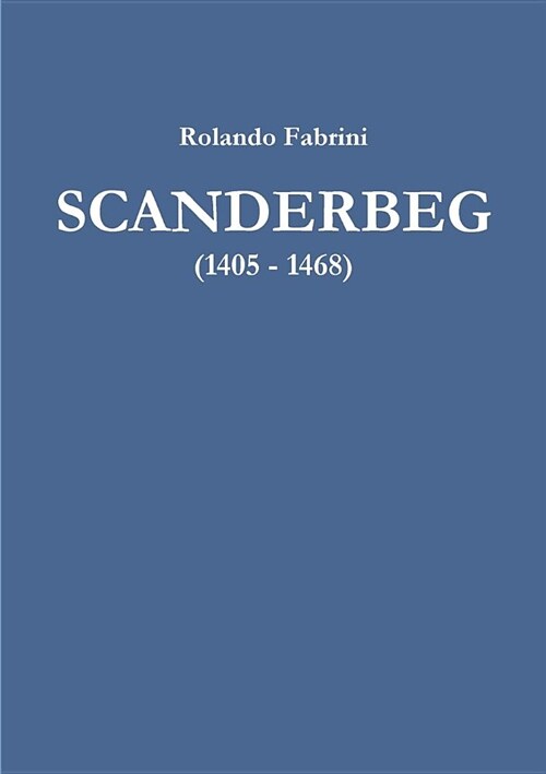 Scanderbeg (1405 - 1468) (Paperback)