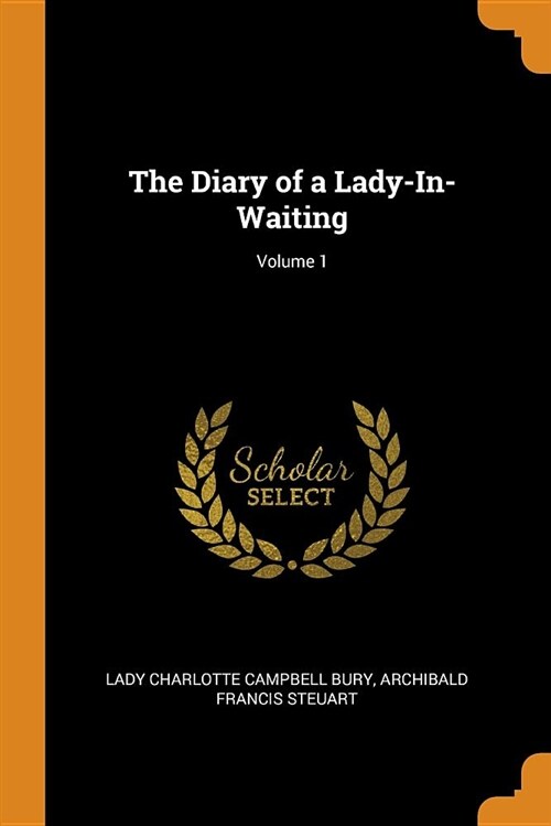 The Diary of a Lady-In-Waiting; Volume 1 (Paperback)