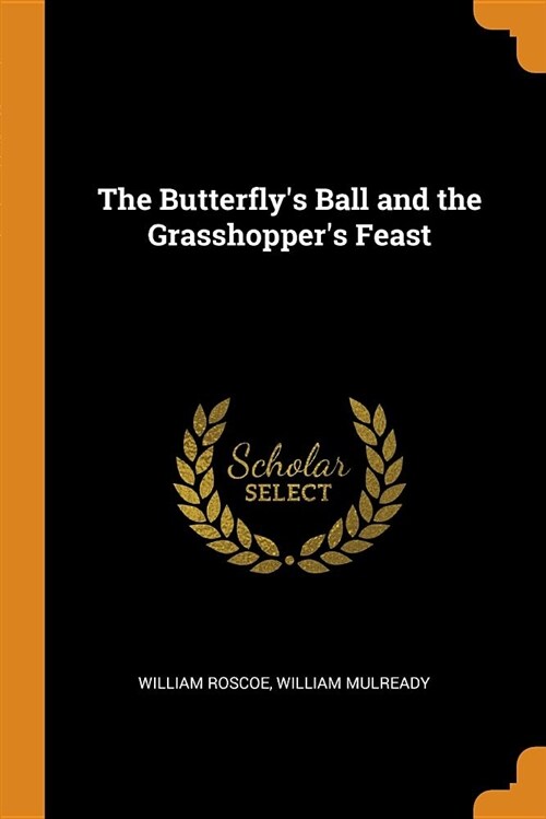 The Butterflys Ball and the Grasshoppers Feast (Paperback)