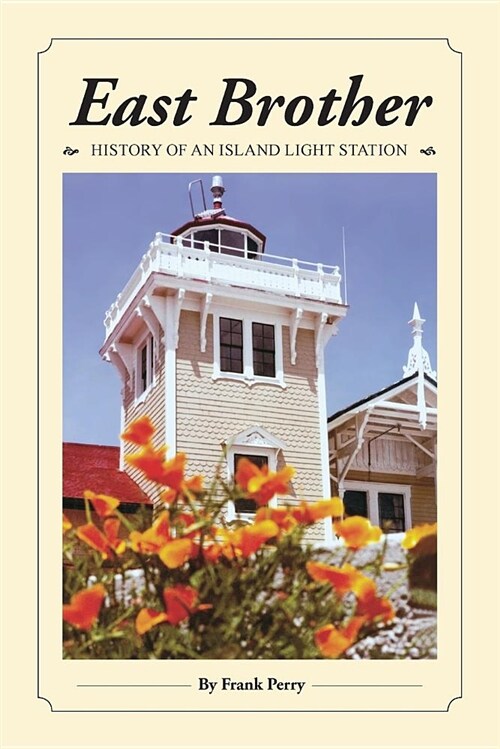East Brother: History of an Island Light Station (Paperback)