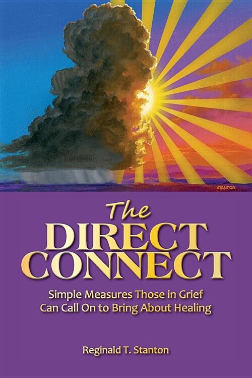 The Direct Connect: Simple Measures Those in Grief Can Call on to Bring about Healing (Paperback)