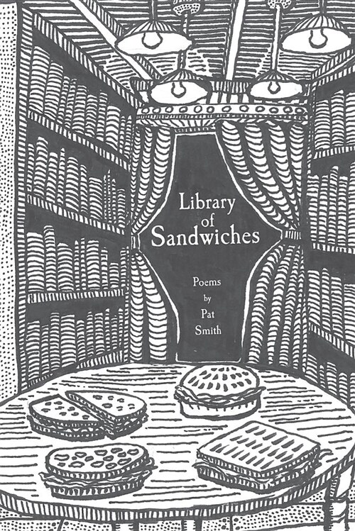 Library of Sandwiches: Poems by Pat Smith (Paperback)
