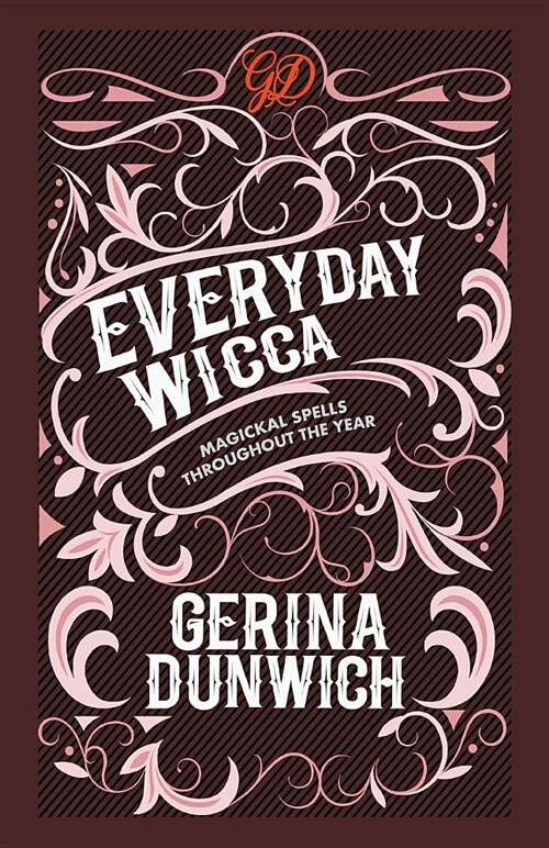 Everyday Wicca: Magickal Spells Throughout the Year (Paperback)