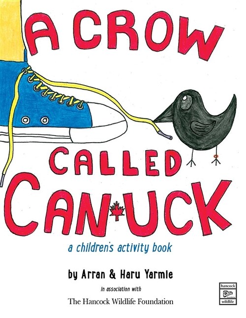 A Crow Called Canuck: A Childrens Activity Book (Paperback)