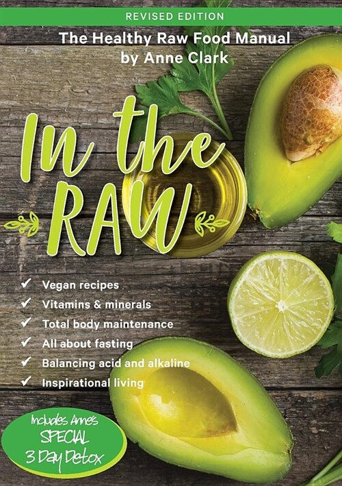 In the Raw: The Healthy Raw Food Manual (Paperback, 4)