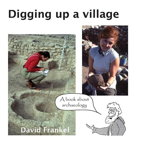 Digging Up a Village: A Book about Archaeology (Hardcover)