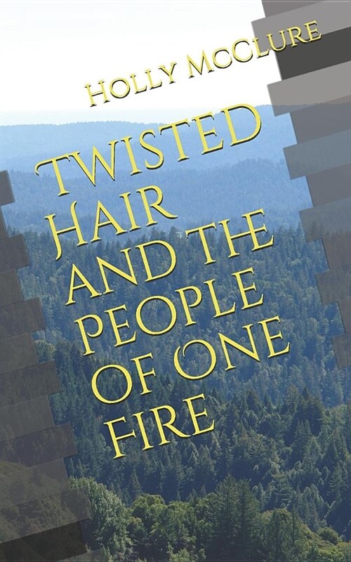 Twisted Hair and the People of One Fire (Paperback)