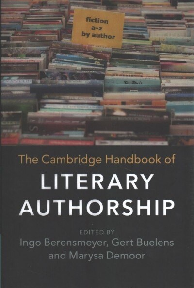 The Cambridge Handbook of Literary Authorship (Hardcover)