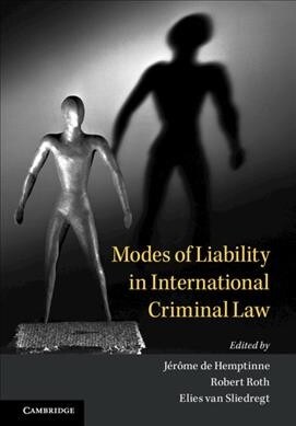 Modes of Liability in International Criminal Law (Hardcover)