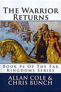 The Warrior Returns: Book #4 of the Far Kingdoms Series (Paperback)