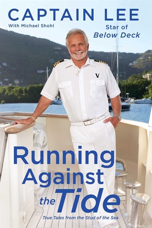 Running Against the Tide: True Tales from the Stud of the Sea (Paperback)