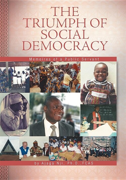 The Triumph of Social Democracy: Memoires of a Public Servant (Paperback)