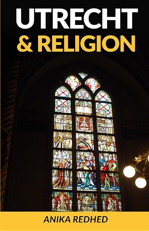 Utrecht & Religion (Full Color) (Paperback)