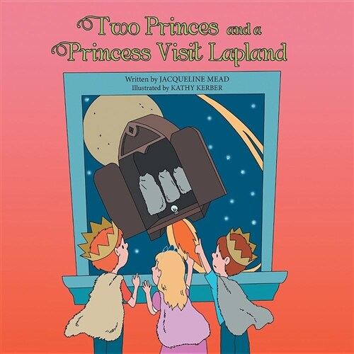 Two Princes and a Princess Visit Lapland (Paperback)