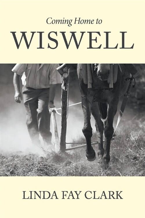 Coming Home to Wiswell: Volume 1 (Paperback)