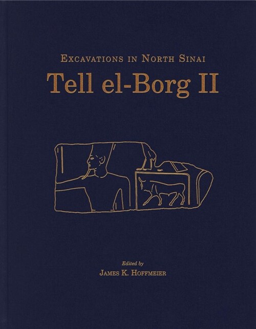 Tell El-Borg II: Excavations in North Sinai (Hardcover)