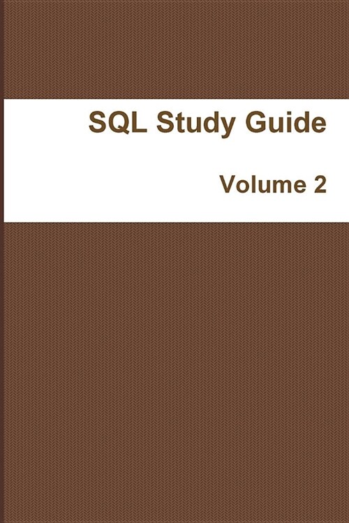 SQL Study Guide: Volume 2 (Paperback)