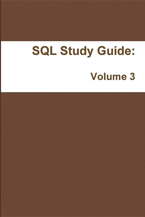 SQL Study Guide: Volume 3 (Paperback)
