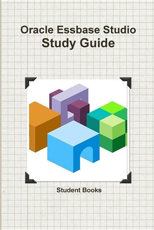 Oracle Essbase Studio Study Guide (Paperback)