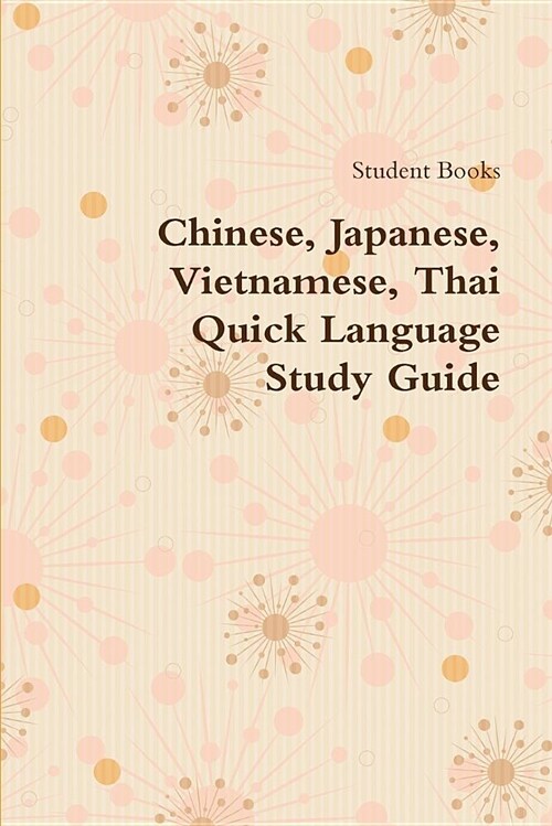 Chinese, Japanese, Vietnamese, Thai Quick Language Study Guide (Paperback)