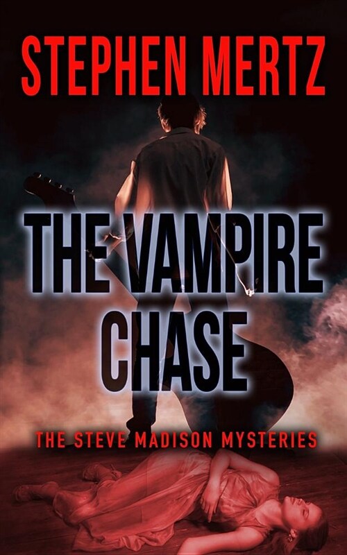 The Vampire Chase: A Steve Madison Mystery (Paperback)