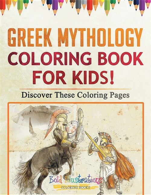 Greek Mythology Coloring Book for Kids! Discover These Coloring Pages (Paperback)